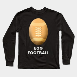 Egg football Long Sleeve T-Shirt